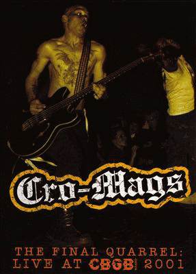 Cro-Mags : Final Quarrel: Live At CBGB 2001